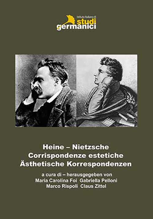 Heine-Nietzsche. Corrispondenze estetiche-Ästhetische Korrespondenzen