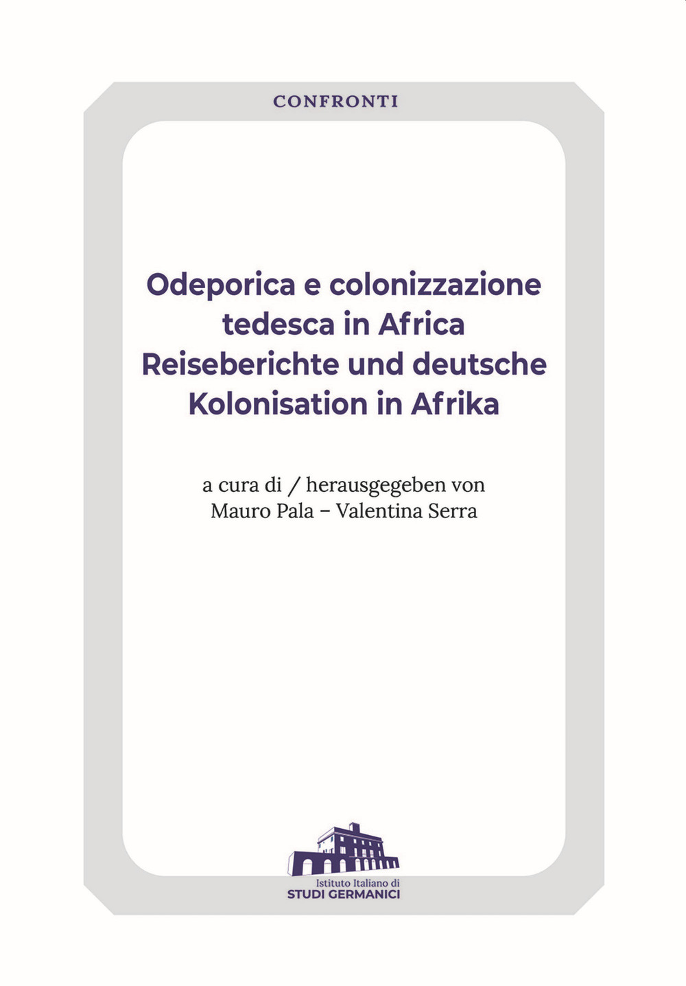 Odeporica e colonizzazione tedesca in Africa-Reiseberichte und deutsche Kolonisation in Afrika