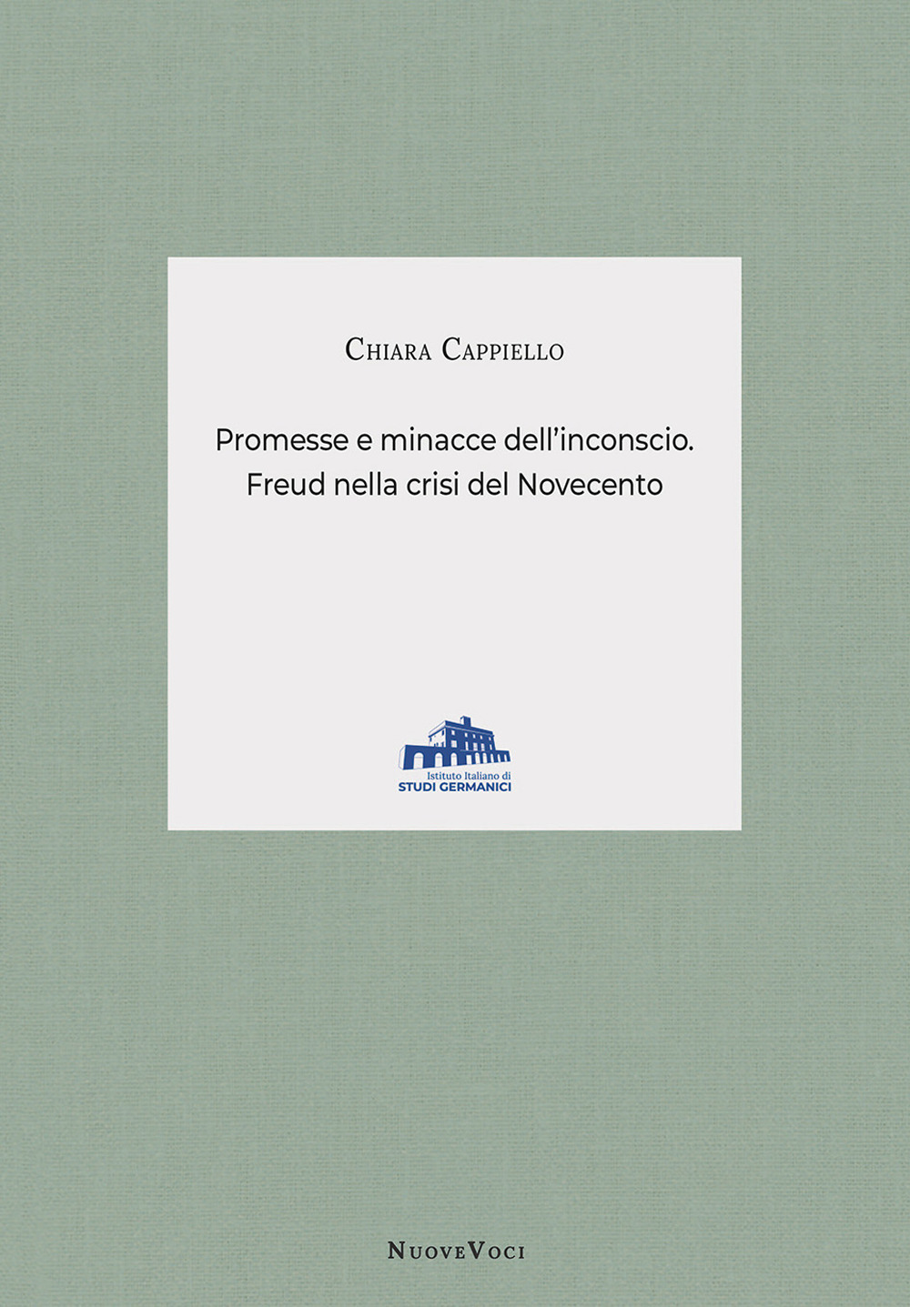Promesse e minacce dell'inconscio. Freud nella crisi del Novecento