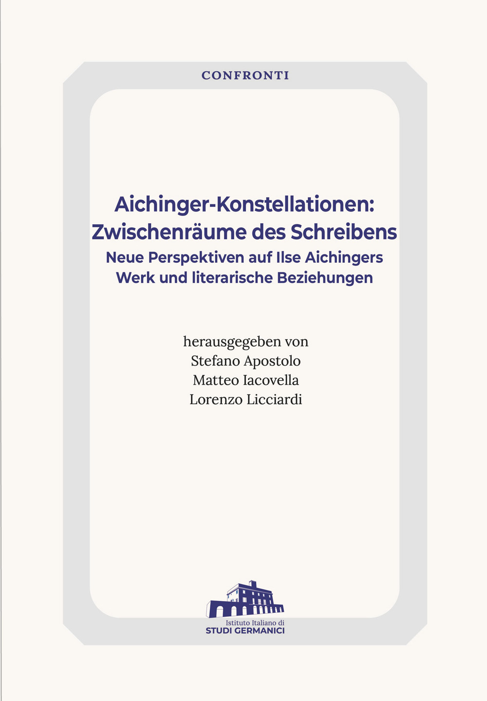 Aichinger-Konstellationen: Zwischenräume des Schreibens. Neue Perspektiven auf Ilse Aichingers Werk und literarische Beziehungen