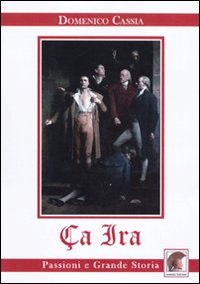 Ça ira. Passioni e grande storia