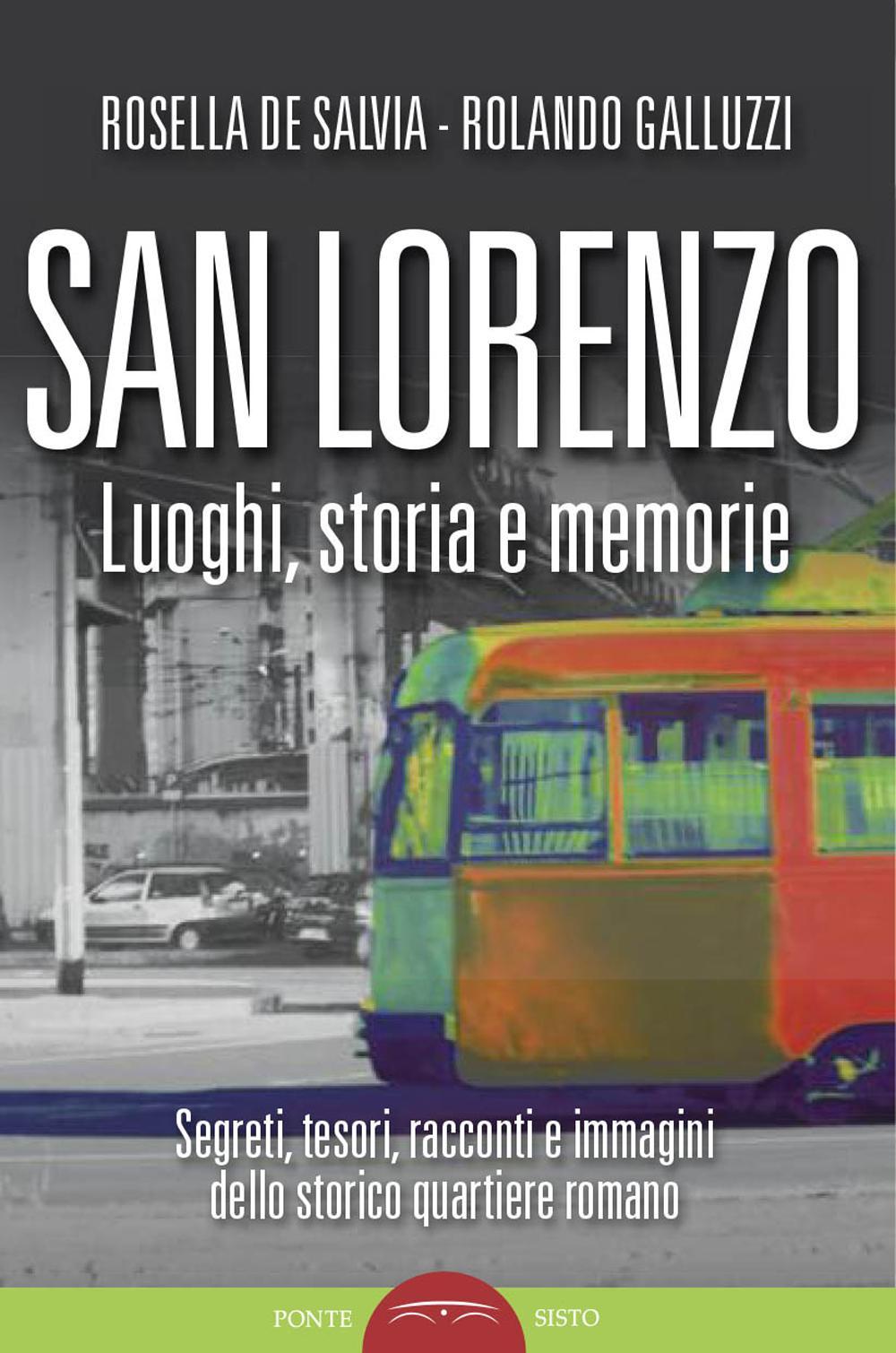 San Lorenzo. Luoghi, storia e memorie