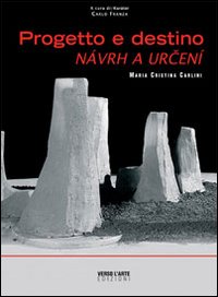 Progetto e destino-Návrh a urcení