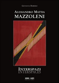 Alessandro Mattia Mazzoleni. Interspazi