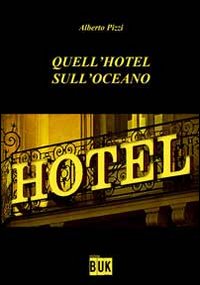 Quell'hotel sull'oceano