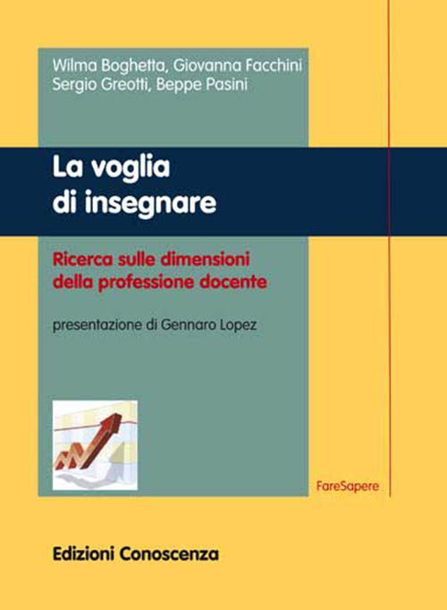 La voglia di insegnare. Ricerca sulle dimensioni della professione docente