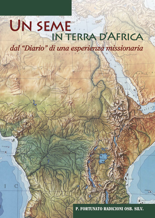 Un seme in terra d'Africa. Dal «Diario» di una esperienze missionaria
