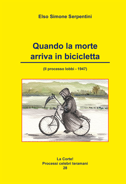 Quando la morte arriva in bicicletta. Il processo Iobbi 1947