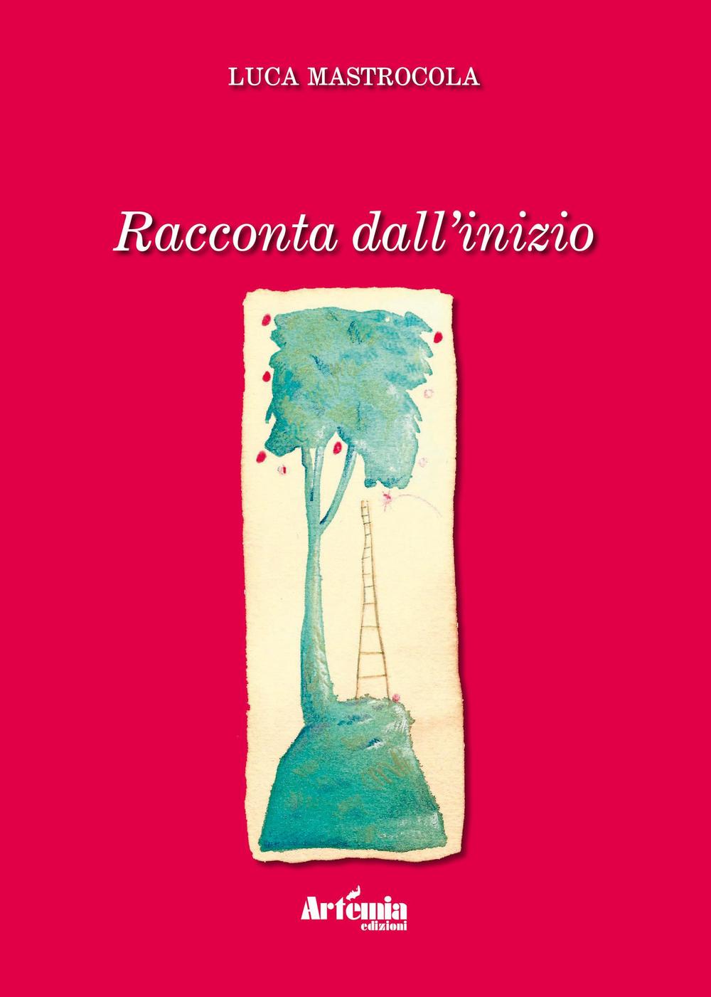 Racconta dall'inizio