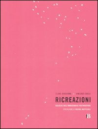Ricreazioni. Galassie dell'immaginario postmoderno
