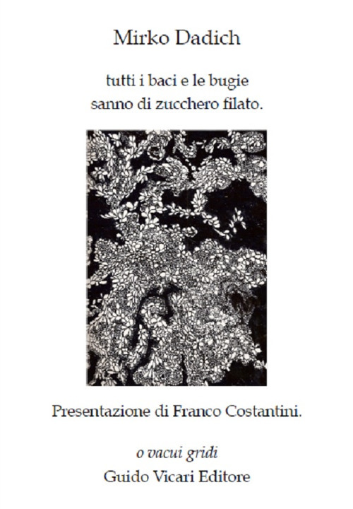 Tutti i baci e le bugie sanno di zucchero filato