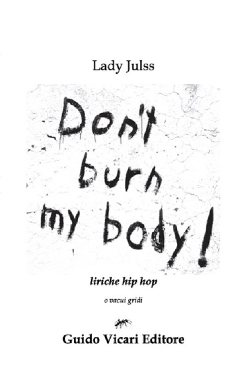 Don't burn my body! Liriche hip hop