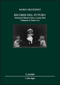 Ricordi del futuro-Recuerdos del futuro