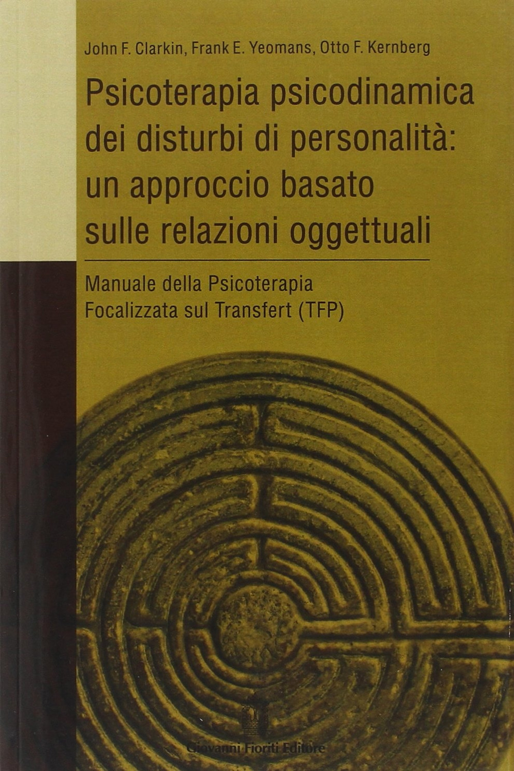 Psicoterapia psicodinamica dei disturbi di personalità: un approccio basato sulle relazioni oggettuali