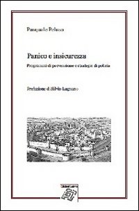 Panico e insicurezza. Programmi di prevenzione e strategie di polizia