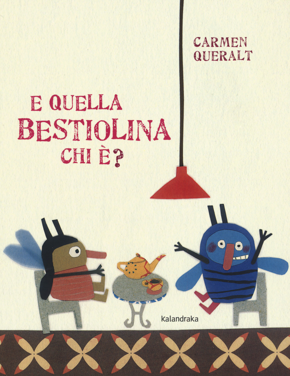 E quella bestiolina chi è?