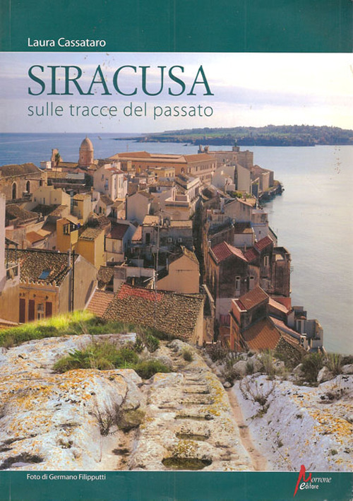 Siracusa. Sulle tracce del passato