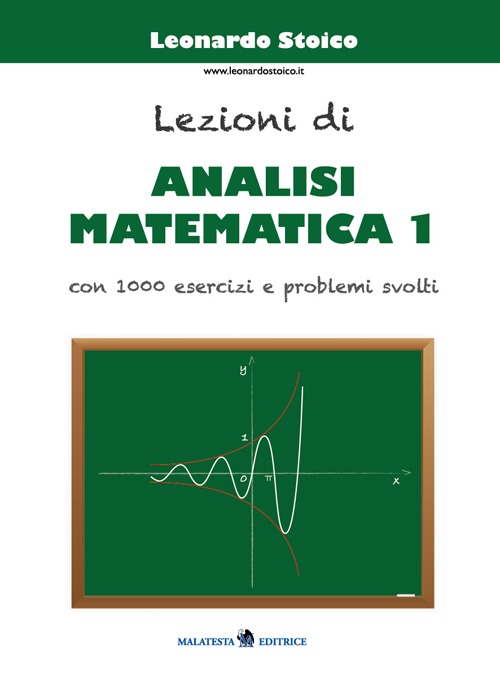 Lezioni di analisi matematica 1. Con 1000 esercizi e problemi svolti