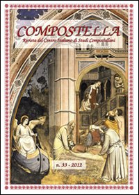 Compostella. Rivista del centro italiano di studi compostellani. Vol. 33