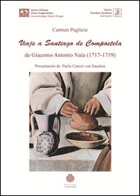 Viaje a Santiago de Compostela de Giacomo Antonio Naia (1717-1719)