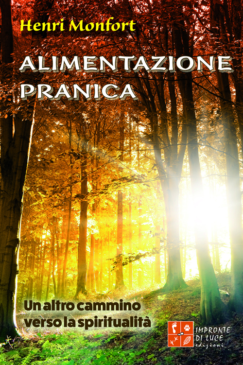 Alimentazione pranica. Un altro cammino verso la spiritualità