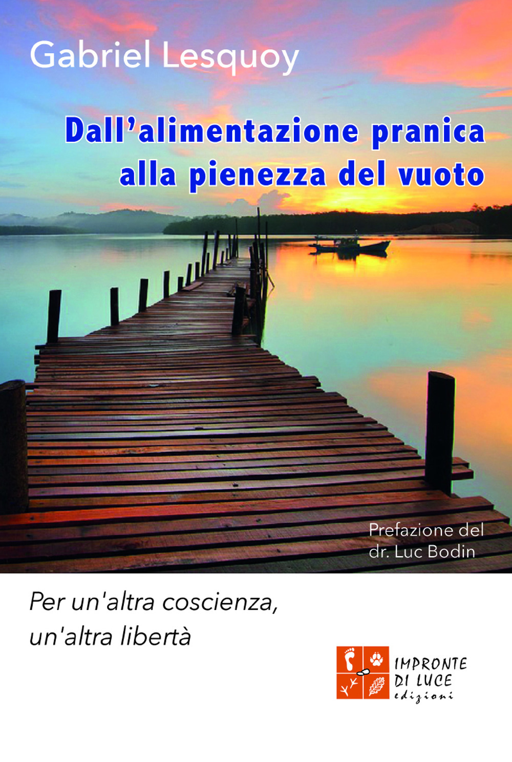 Dall'alimentazione pranica alla pienezza del vuoto. Per un'altra coscienza, un'altra libertà