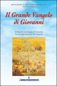 Il grande vangelo di Giovanni. Il Signore riconsegna all'umanità la versione integrale del vangelo. Vol. 8