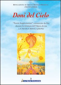 Doni del cielo. Vol. 3: Parole supplementari comunicate da Dio durante la dettatura dell'opera divina «la nuova rivelazione»