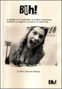 Buh!... E ora che ho attorato la vostra attenzione andatevi a leggere la quarta di copertina...