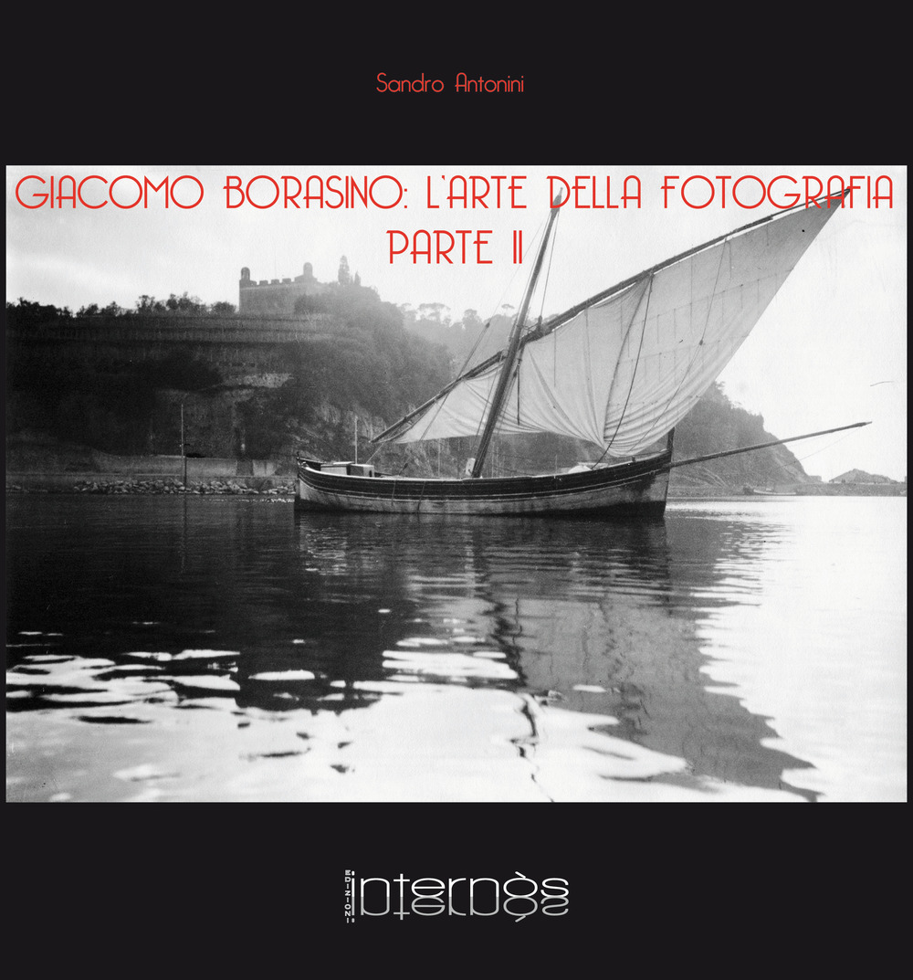 Giacomo Borasino. L'arte della fotografia. Vol. 2