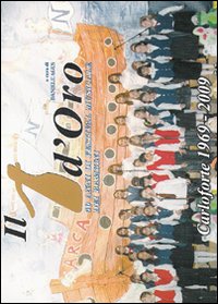 Il timone d'oro. 40 anni di festival musicale dei bambini. Carloforte 1969-2009