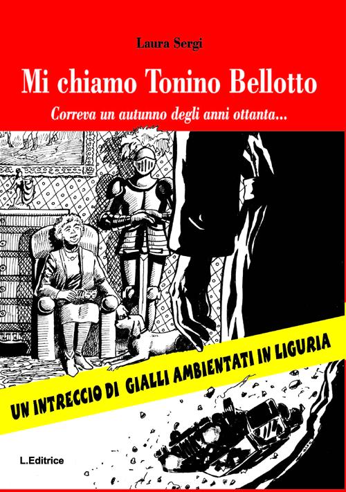Mi chiamo Tonino Bellotto. Correva un autunno degli anni ottanta...