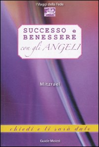 Successo e benessere con gli angeli