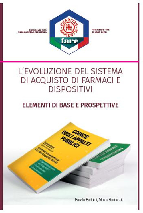 L'evoluzione del sistema di acquisto di farmaci e dispositivi. Elementi di base e prospettive