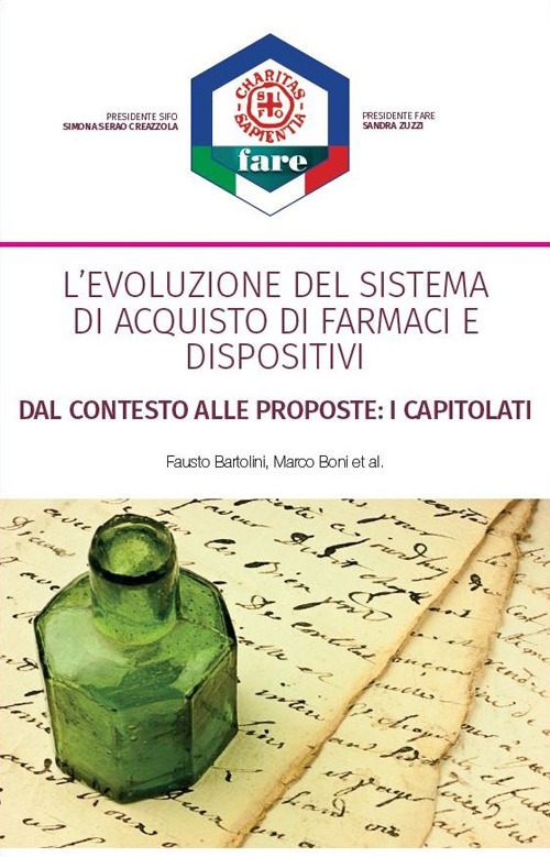 L'evoluzione del sistema di acquisto di farmaci e dispositivi. Dal contesto alle proposte: i capitolati