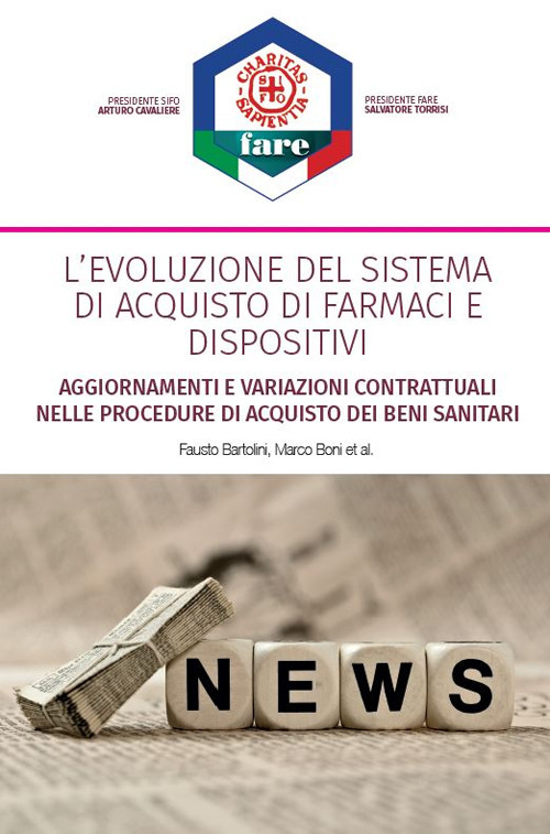 L'evoluzione del sistema di acquisto di farmaci e dispositivi. Dal contesto alle proposte: i capitolati