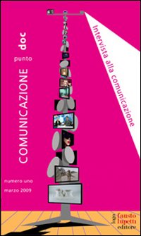 Comunicazionepuntodoc. Vol. 1: Intervista alla comunicazione