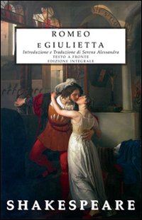Romeo e Giulietta. Testo inglese a fronte