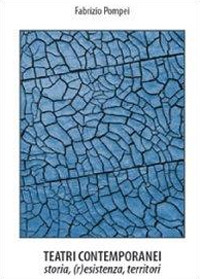 Teatri contempranei. Storia (r)esistenza, territori