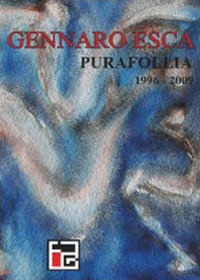 Pura follia (1996-2009)