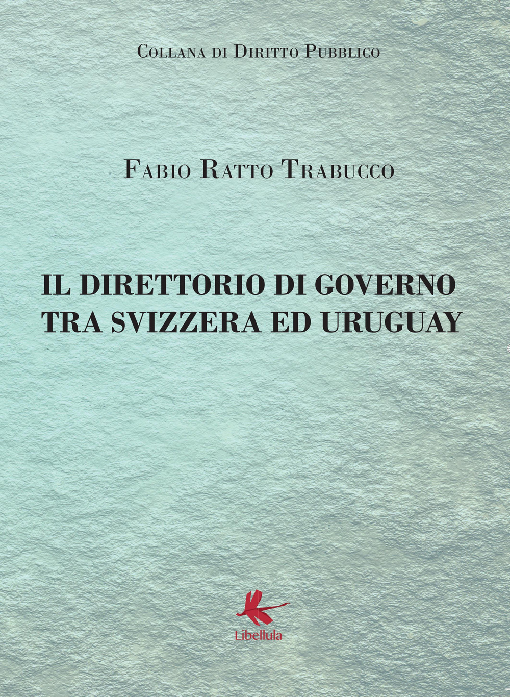 Il direttorio di governo tra Svizzera ed Uruguay