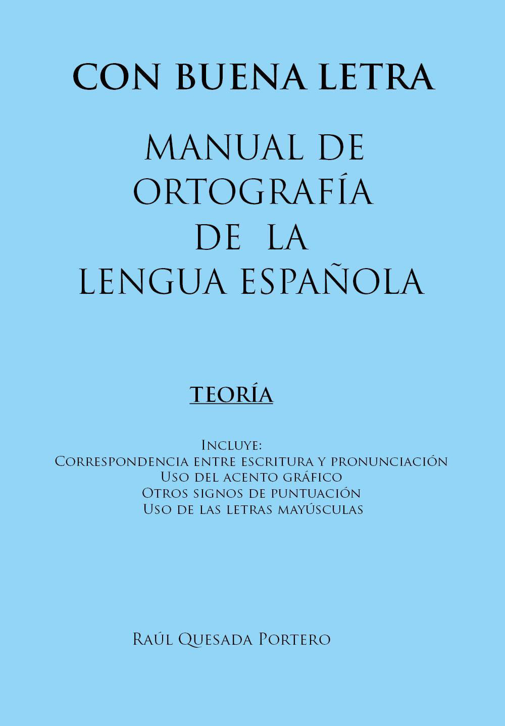 Con buena letra. Manual de ortografía de la lengua española