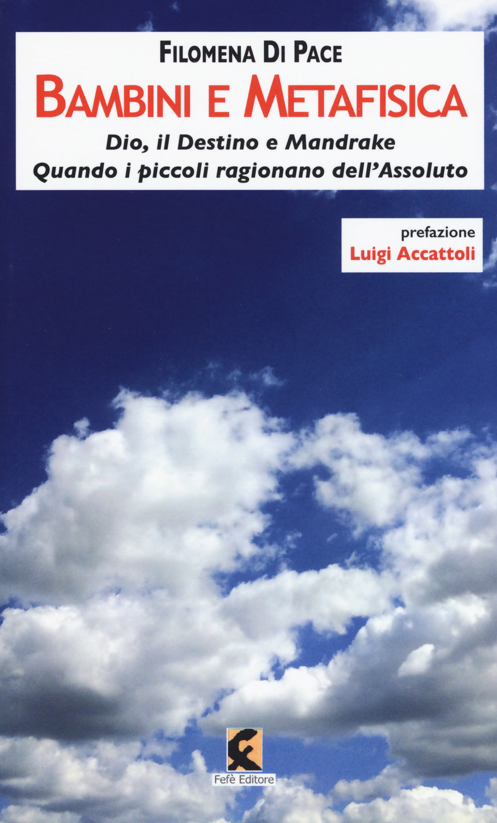 Bambini e metafisica. Dio, il destino e Mandrake. Quando i piccoli ragionano dell’assoluto