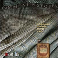 Campioni in stoffa. I campionari tra storia, tecnica e arte