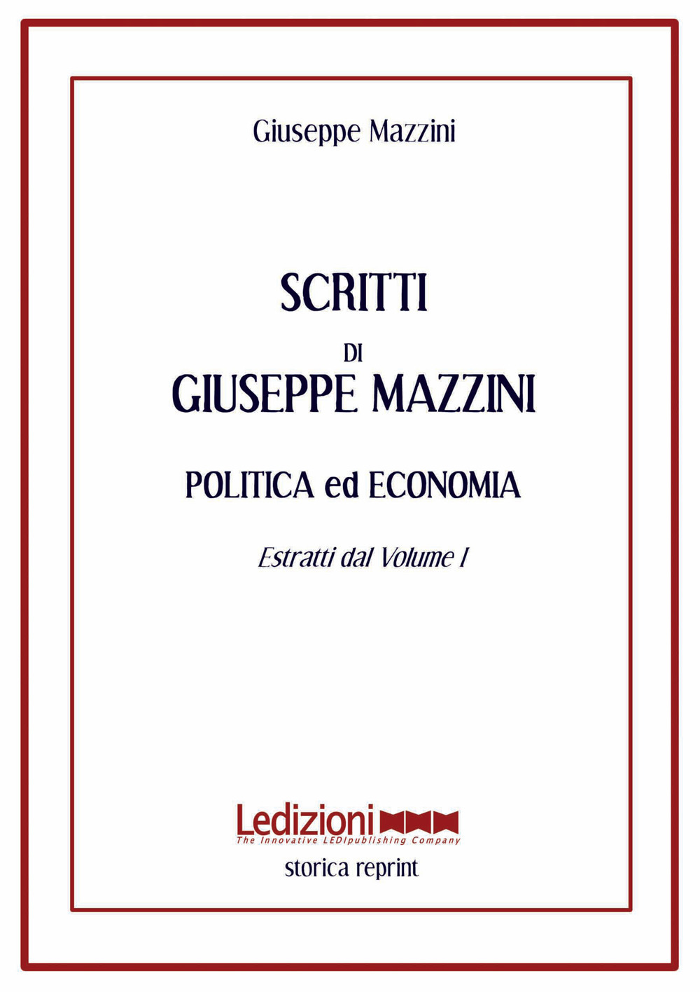 Scritti. Politica ed economia. Estratti dal volume 1