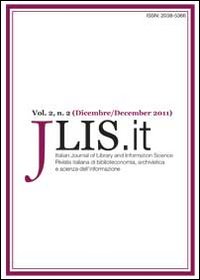 JLIS.it. Italian journal of library and information science-Rivista italiana di biblioteconomia, archivistica e scienza dell'informazione. Vol. 2/2