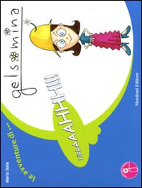 Urraaahhh!!! Le avventure di Gelsomina. Vol. 2