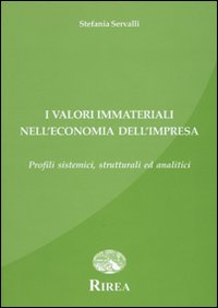 Il valore dei beni immateriali nell'economia dell'impresa. Profili sistematici, strutturali ed analitici