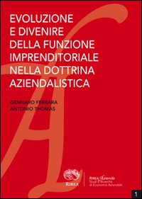 Evoluzione e divenire della funzione imprenditoriale nella dottrina aziendalistica