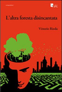 L'altra foresta disincantata